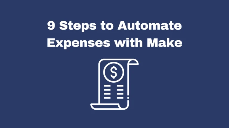 How To Automate Expense Reports with Make in 9 Steps Thumbnail Image